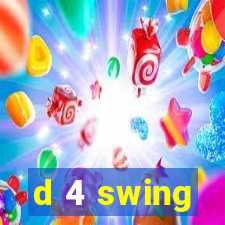 d 4 swing